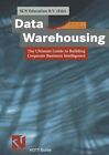 Data warehousing : the ultimate guide to building corporate business intelligenc