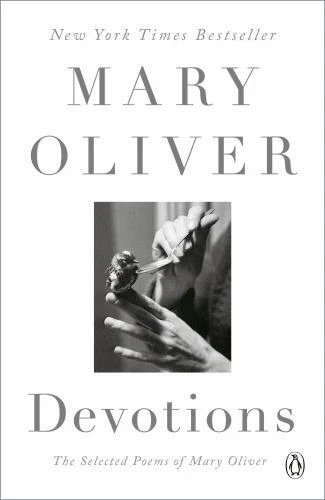 Devotions: a Read with Jenna Pick : The Selected Poems of Mary Oliver by Mary Oliver (2020, Trade Paperback)