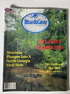 Blue & Gray Magazine Civil War April 1989 Atlanta Campaign - Picture 1 of 1