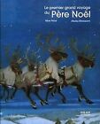 Le Premier Grand Voyage Du Père Noël Von Moe Price | Buch | Zustand Sehr Gut