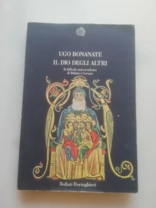 U. Bonanate IL DIO DEGLI ALTRI Bollati B. 1997 - Foto 1 di 1