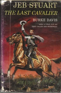 JEB STUART: The Last Cavalier by Burke Davis (1957 HC/DJ) - Picture 1 of 5