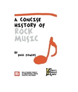 MEL BAY 20065 A Concise History of Rock Music by Paul Fowles with FREE Shipping - Picture 1 of 5