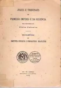 Vieira Ferreira / JUIZES E TRIBUNAES DO PRIMEIRO IMPERIO E DA REGENCIA 1937 - Bild 1 von 1