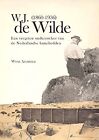 W. J. de Wilde (1860-1936), Arentzen, Wout, Used; Very Good Book