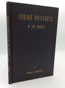 INDIAN ARTIFACTS OF THE ROCKIES - Virgil Y. Russell - 1945 1st ed - SIGNED - Picture 1 of 5