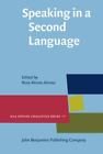 Speaking In A Second Language (Aila Applied Linguistics Series), , Very Good Har