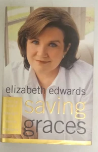 Elizabeth Edwards Saving Graces Book 2006 BA - Imagen 1 de 6