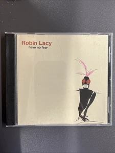 Have No Fear by Robin Lacy (CD, 2003) - Foto 1 di 2
