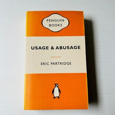 Usage and Abusage A Guide to Good English by Eric Partridge Popular Penguins - Image 1 of 4