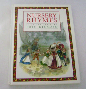 Nursery Rhymes Beautifully Illustrated By Eric Kincaid - Picture 1 of 5