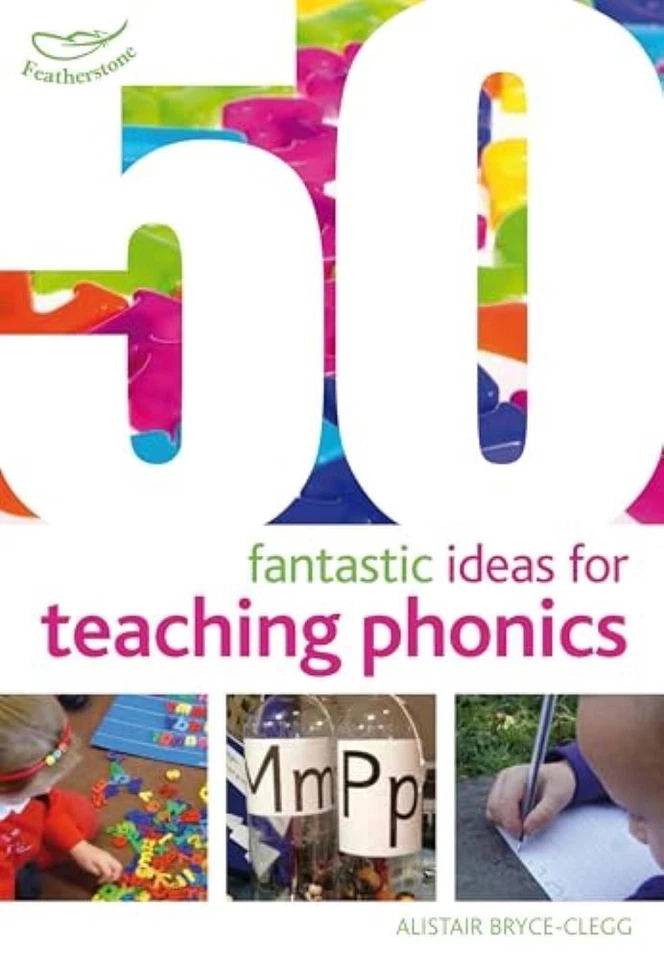 50 Fantastic Ideas for Teaching Phonics - Alistair Bryce-Clegg - Image 1 of 1