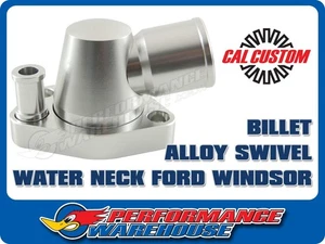 Cal Custom Ford Windsor 289 302 351 Billet Alloy Swivel Thermostat Housing - Picture 1 of 2