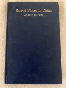 Sacred Places in China by Carl F. Kupfer 1911 Original HC Photographs Good - Foto 1 di 10