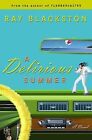 A Delirious Summer by Blackston, Ray | Book | condition good
