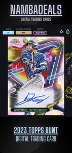 2023 Cosmic Chrome S2 George Springer Signature [Topps Bunt DIGITAL]
