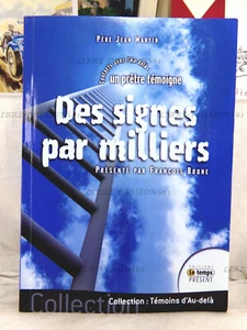 DES SIGNES PAR MILLIERS, PÈRE JEAN MARTIN, ÉDITIONS LE TEMPS PRÉSENT, 2011 - Picture 1 of 15
