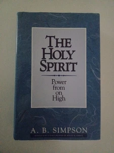 Heiliger Geist: Kraft aus der Höhe von A. B. Simpson (1995, Hardcover) - Bild 1 von 9