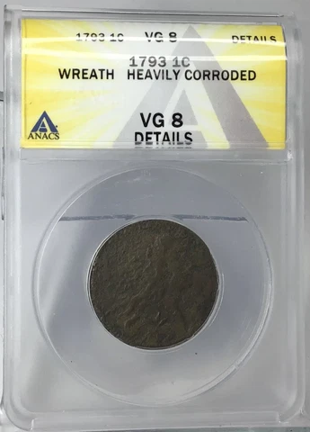 1793 1C Flowing Hair Large Cent ANACS VG8 Details Wreath # Cover