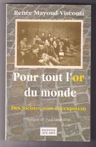 POUR TOUT L'OR DU MONDE Des Jocistes sous l'occupation - Picture 1 of 1