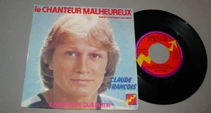 Claude FRANCOIS (SP 45t) Le chanteur malheureux - Picture 1 of 2
