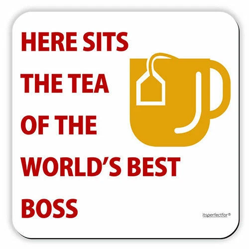 ITSPERFECTFOR Drinks Coaster for the World’s Best Boss Gift Manager who Drinks Tea