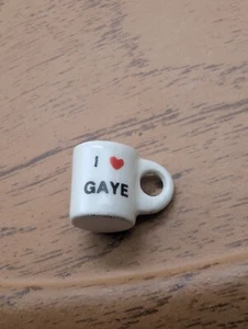 vintage Miniature Mug coffee cup w/ name I Love Gaye dollhouse or mini 💓💓💓💓 - Photo 1/9