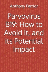 Parvovirus B19: How to Avoid it, and its Potential Impact by Anthony Farrior Pap - Picture 1 of 1