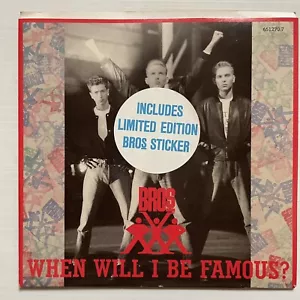 Bros When Will I Be Famous 7” 45 RPM Vinyl Record Maxi Single 651270 7 CBS 1987 - Picture 1 of 24