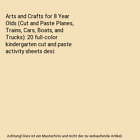 Arts and Crafts for 8 Year Olds (Cut and Paste Planes, Trains, Cars, Boats, and 