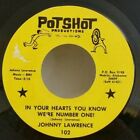 Johnny Lawrence IN YOU HEARTS YOU KNOW WE'RE NUMBER ONE! (45) #102 PLAYS VG++