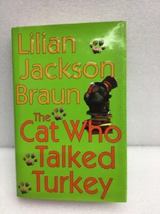 The Cat Who Talked Turkey By Lilian Jackson Braun 2004 HC/DC VG - Picture 1 of 4