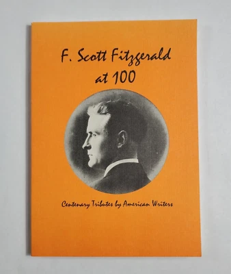 F Scott Fitzgerald at 100 Centenary Tributes by American Writers Limited Ed 1996 - Image 1 of 4