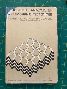 STRUCTURAL ANALYSIS OF METAMORPHIC TECTONITES / TURNER & WEISS - Foto 1 di 5