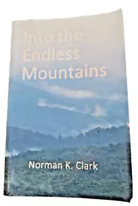 Into the Endless Mountains; N. Clark; 1st of Penn's Woods Series; PB; 2019; 1st - Picture 1 of 17