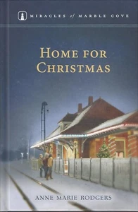 Home For Christmas by Anne Marie Rodgers (Miracle of Marble Cove Series) NEW - Bild 1 von 1