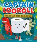 Captain Looroll: Night At The Poo-Seum By Matt Carr Paperback Book