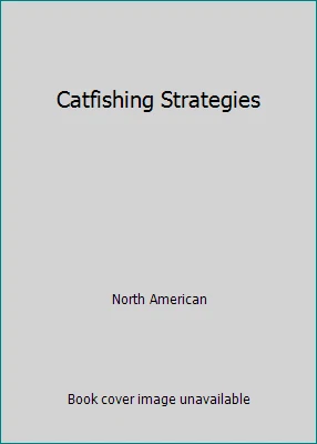 Catfishing Strategies by North American - Image 1 of 1