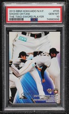 2013 BBM Hokkaido Nippon Ham Fighters Two-Sword Player Shohei Ohtani #F95 PSA 10