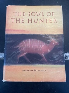 Soul of the Hunter Alfredo Pelizzoli 1998 Signed 1st Ed. w/ DJ Hunting Africa - Picture 1 of 16