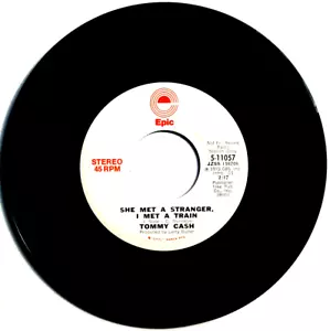 TOMMY CASH - She Met a Stranger, I Met a Train - Vinyl 45rpm Epic 5-11057 PROMO - Picture 1 of 4