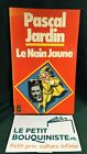 Le Nain Jaune - Pascal Jardin / Grand Prix du Roman de l'Académie Française 1978
