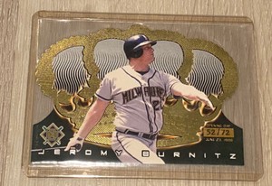 1999 (BREWERS) Crown Royale Opening Day #76 Jeromy Burnitz /72 SSP RARE