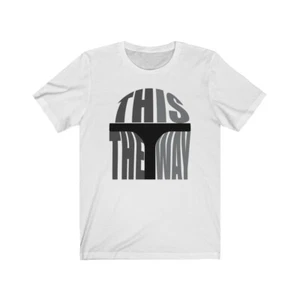 This Is The Way, Boba Fett, Mandalorian, Jango Fett, Star Wars, Bounty Hunter - Picture 1 of 21