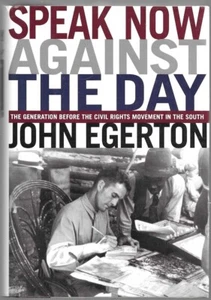 SPEAK NOW AGAINST THE DAY... CIVIL Rights SIGNED John Egerton  (hardcover/DJ) - Bild 1 von 2