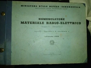 NOMENCLATORE MATERIALE RADIO ELETTRICO vol. 1 A alla J Min. aeronautica 1950 - Foto 1 di 1