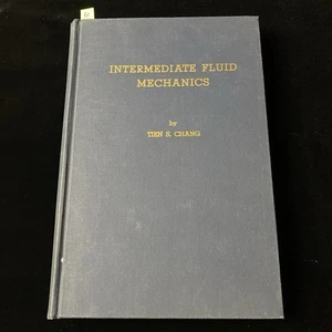 Intermediate Fluid Mechanics TIEN S. CHANG 1962 Virginia Polytechnic Institute - Bild 1 von 11