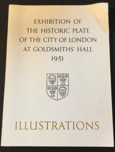 Vtg Catalog 1951 Silver Exhibition The Historic Plate of The City of London - Imagen 1 de 12