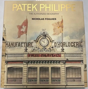 Patek Philippe The Authorized Biography Book By Nicholas Foulkes (English) New - Picture 1 of 10