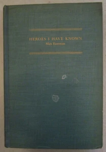 "Heroes I Have Known: Twelve Who Lived Great Lives" by Max Eastman - 1942 - Picture 1 of 13